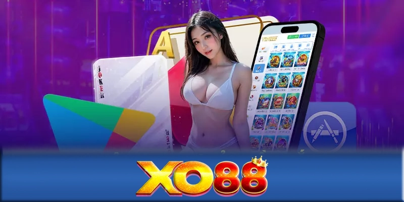 Hướng dẫn tải App XO88